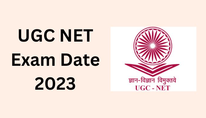 UGC NET Exam Date 2023